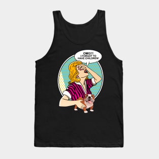 OMG I forgot to have children-Bulldog Tank Top